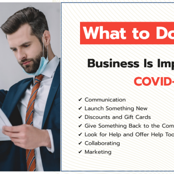 What to Do If Your Business Is Impacted by COVID-19
