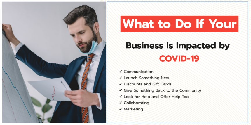 What to Do If Your Business Is Impacted by COVID-19