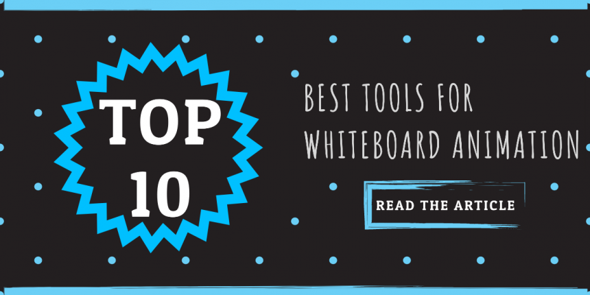 Top 10 Best Tools for Whiteboard Animation