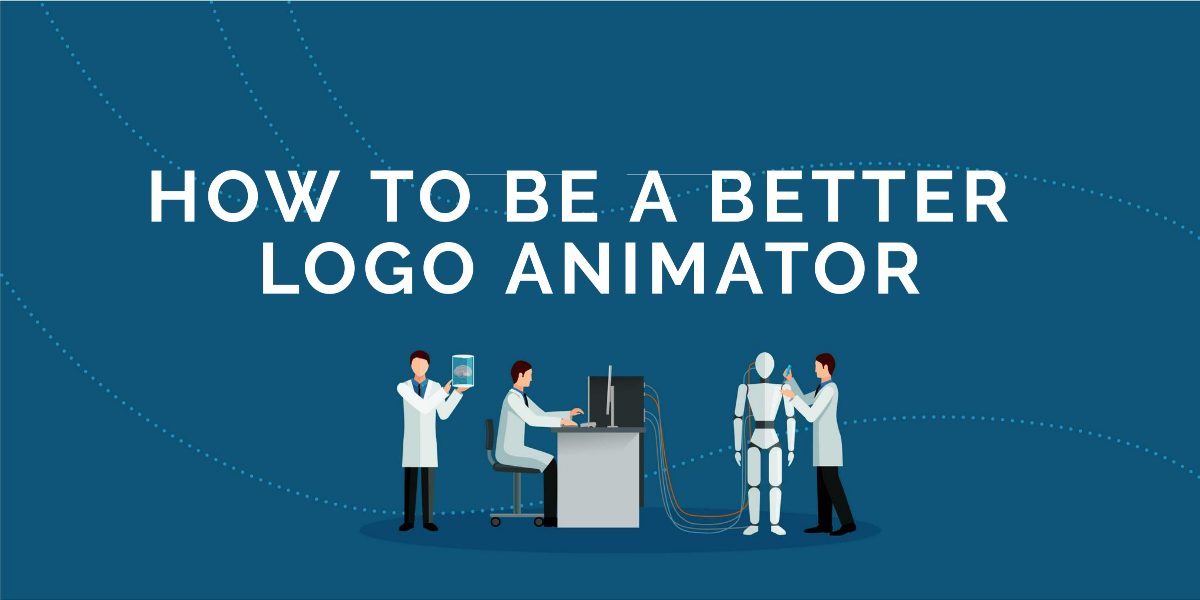 How To Be A Better Logo Animator