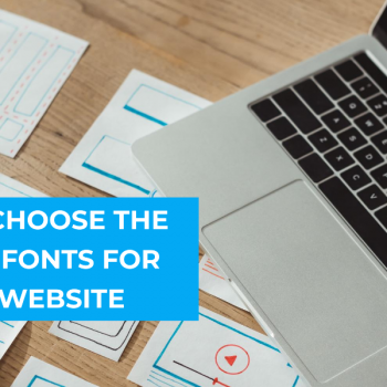 How To Choose The Perfect Fonts For Your Website