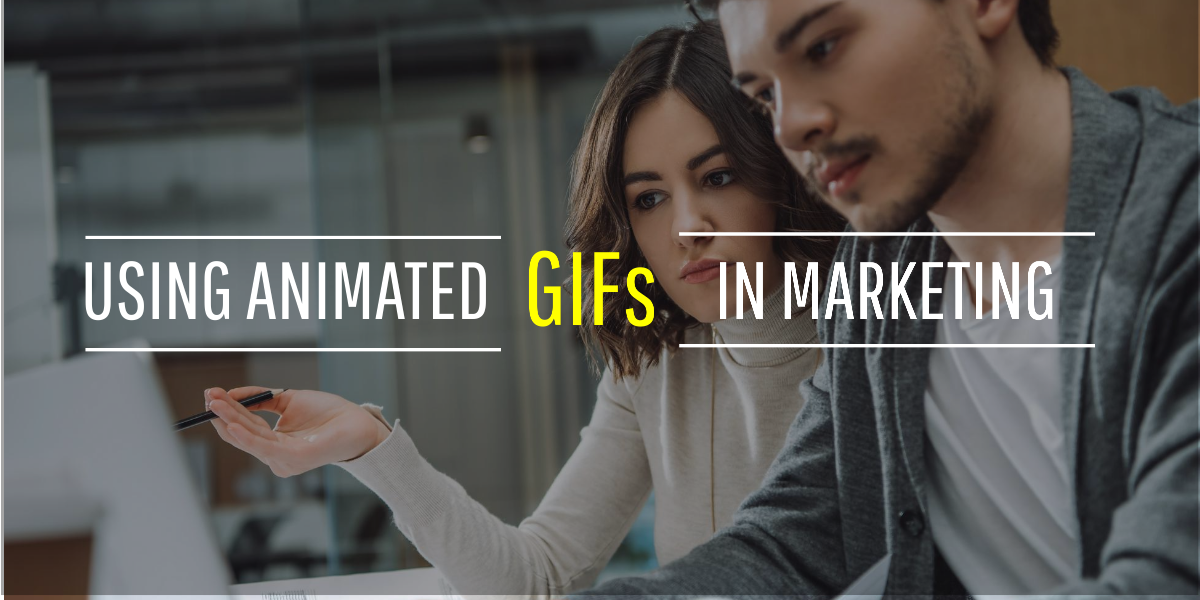 Why You Should Use GIFs for the Marketing of Your Brand